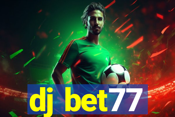 dj bet77
